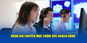 danh-gia-chuyen-muc-cham-soc-khach-hang