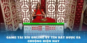 game-tai-xiu-online-uy-tin-rat-duoc-ua-chuong-hien-nay