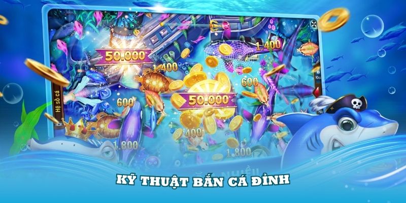 ky-thuat-ban-ca-dinh