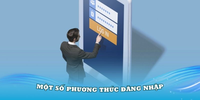 mot-so-phuong-thuc-dang-nhap